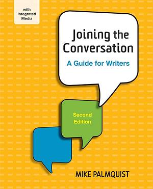 Joining the Conversation: A Guide for Writers by Mike Palmquist