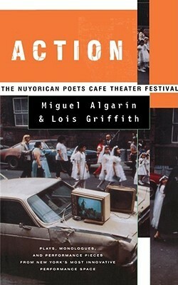Action by Lois Griffith, Miguel Algarín