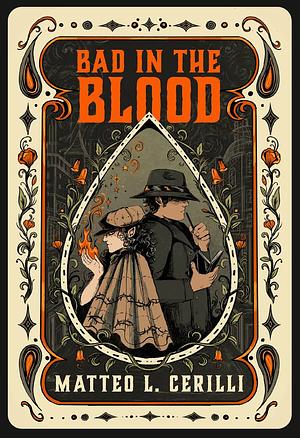 Bad in the Blood by Matteo L. Cerilli