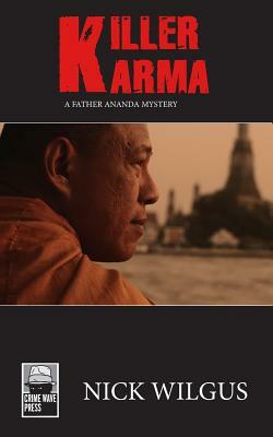 Killer Karma: A Father Ananda Mystery by Nick Wilgus