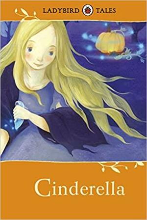 Ladybird Tales: Cinderella by Ladybird Books