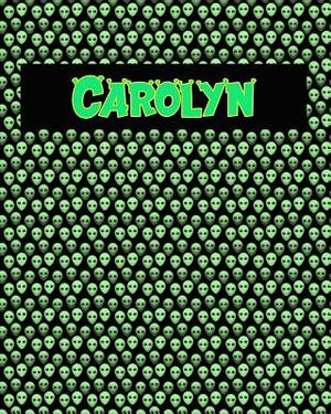 120 Page Handwriting Practice Book with Green Alien Cover Carolyn: Primary Grades Handwriting Book by Sheldon Franks