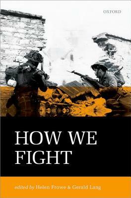 How We Fight: Ethics in War by 