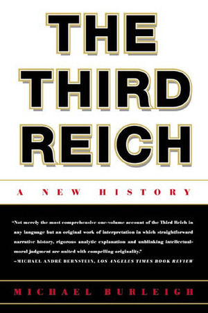 The Third Reich: A New History by Michael Burleigh