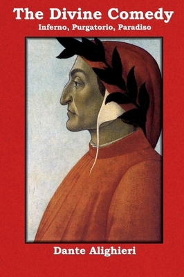 The Divine Comedy: Inferno, Purgatorio, Paradiso by Dante Alighieri