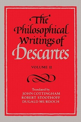 The Philosophical Writings of Descartes: Volume 2 by René Descartes