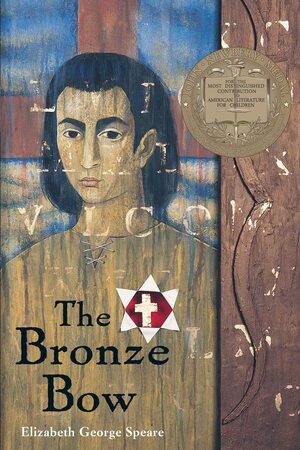 The Bronze Bow by Elizabeth George Speare