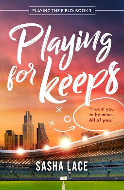 Playing for Keeps by Sasha Lace