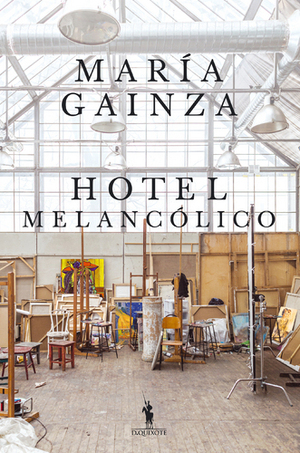 Hotel Melancólico by María Gainza