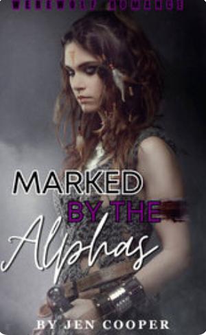 Marked by the Alphas by Jen Cooper