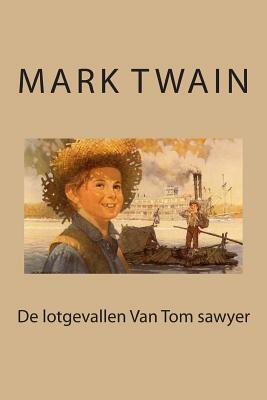 De lotgevallen Van Tom sawyer by Mark Twain