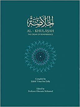 Al Khulasa, The cream of Rembrance by Ghoesain Mohamed, Al-Habib Umar bin Hafiz