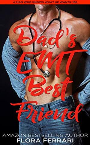 Dad's EMT Best Friend by Flora Ferrari