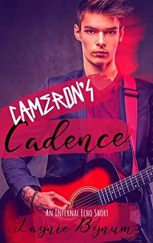 Cameron's Cadence (Infernal Echo, Book 1.5) by Laynie Bynum