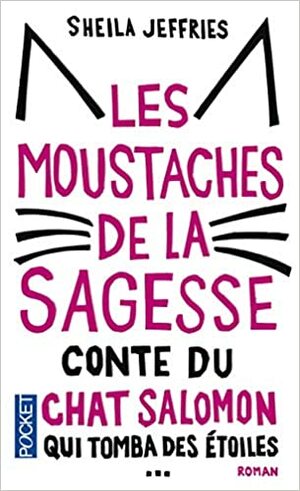 Les moustaches de la sagesse by Sheila Jeffries