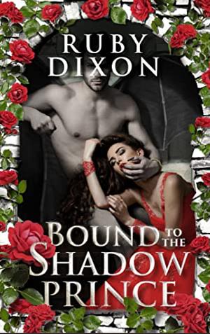 Bound to the Shadow Prince by Ruby Dixon