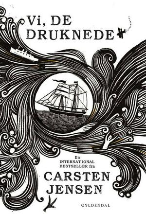 Vi, de druknede: roman by Carsten Jensen