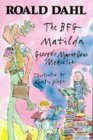 The BFG / Matilda / George's Marvellous Medicine by Roald Dahl