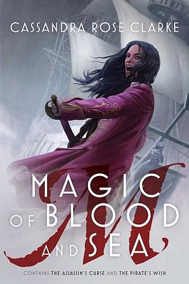 Magic of Blood and Sea by Cassandra Rose Clarke