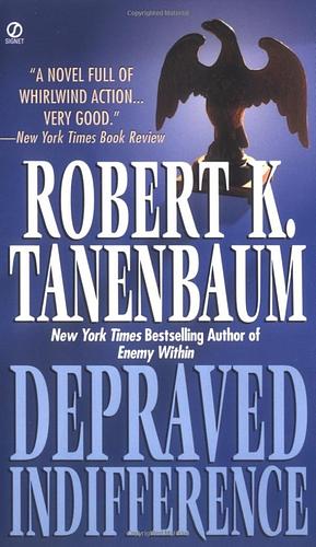 Depraved Indifference by Robert K. Tanenbaum