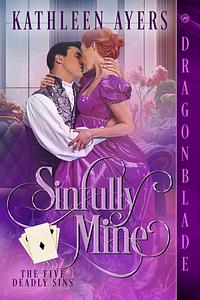 Sinfully Mine by Kathleen Ayers