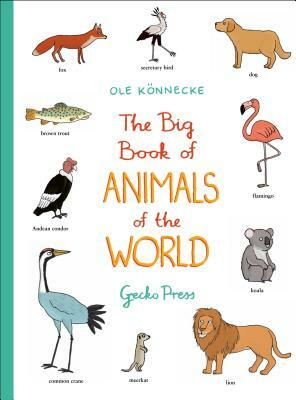 The Big Book of Animals of the World by Ole Könnecke