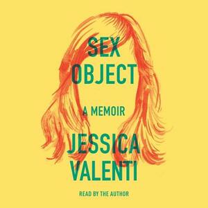 Sex Object: A Memoir by 