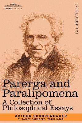 Parerga and Paralipomena by Arthur Schopenhauer, E.F.J. Payne
