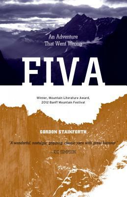 Fiva: An Adventure That Went Wrong by Gordon Stainforth