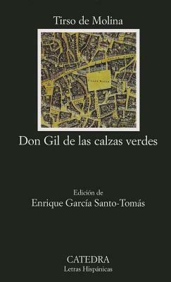 Don Gil de las Calzas Verdes by Tirso De Molina
