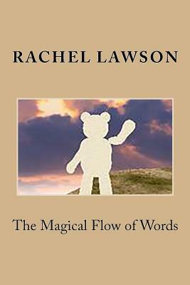 The Magical Flow of Words by Rachel Lawson