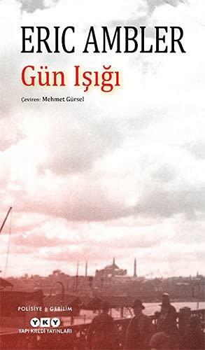 Gün Isigi by Eric Ambler