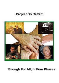 Project Do Better: Enough For All, in Four Phases by Shira Destinie Jones