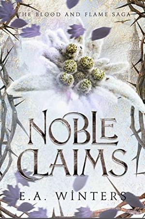 Noble Claims by E.A. Winters