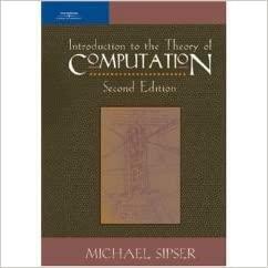 Introduction to the Theory of Computation by Michael Sipser