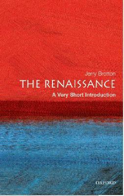 The Renaissance: A Very Short Introduction by Jerry Brotton
