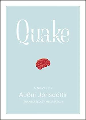 Quake by Auður Jónsdóttir