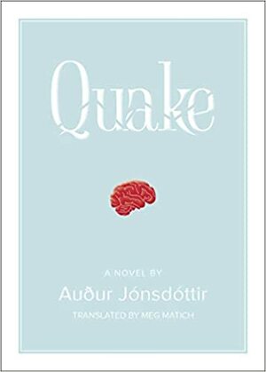 Quake by Auður Jónsdóttir