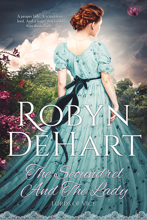 The Scoundrel and the Lady by Robyn DeHart