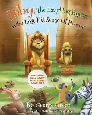 Toby, The Hyena Who Lost His Sense Of Humor by George Green