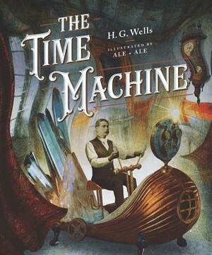 Classics Reimagined the Time Machine by H.G. Wells