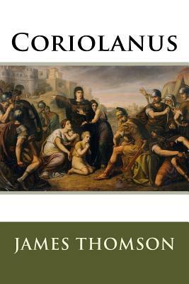 Coriolanus by James Thomson