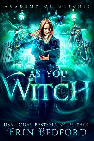 As You Witch by Erin Bedford