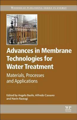 Advances in Membrane Technologies for Water Treatment: Materials, Processes and Applications by 