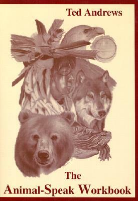 Animal Speak Workbook by Ted Andrews