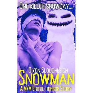 Snowman by Dixon Sloughleigh