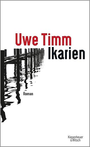 Ikarien: Roman by Uwe Timm