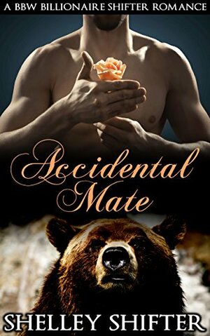 Accidental Mate by Shelley Shifter
