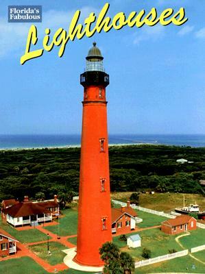 Florida's Fabulous Lighthouses by Tim Ohr