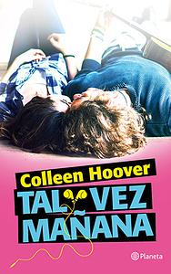 Tal vez mañana by Colleen Hoover